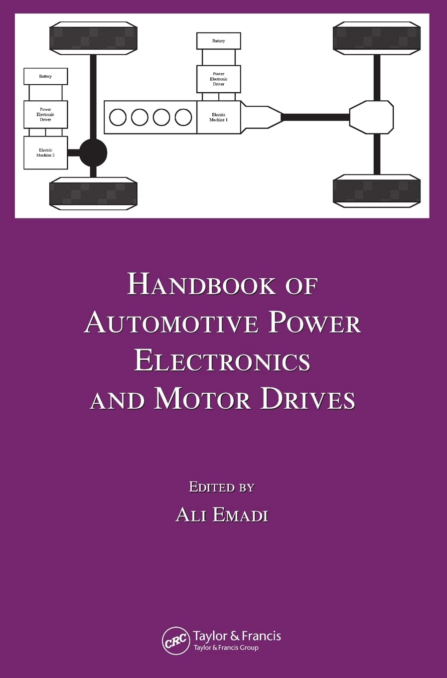 Handbook of Automotive Power Electronics and Motor Drives (Electrical and Computer Engineering),Used