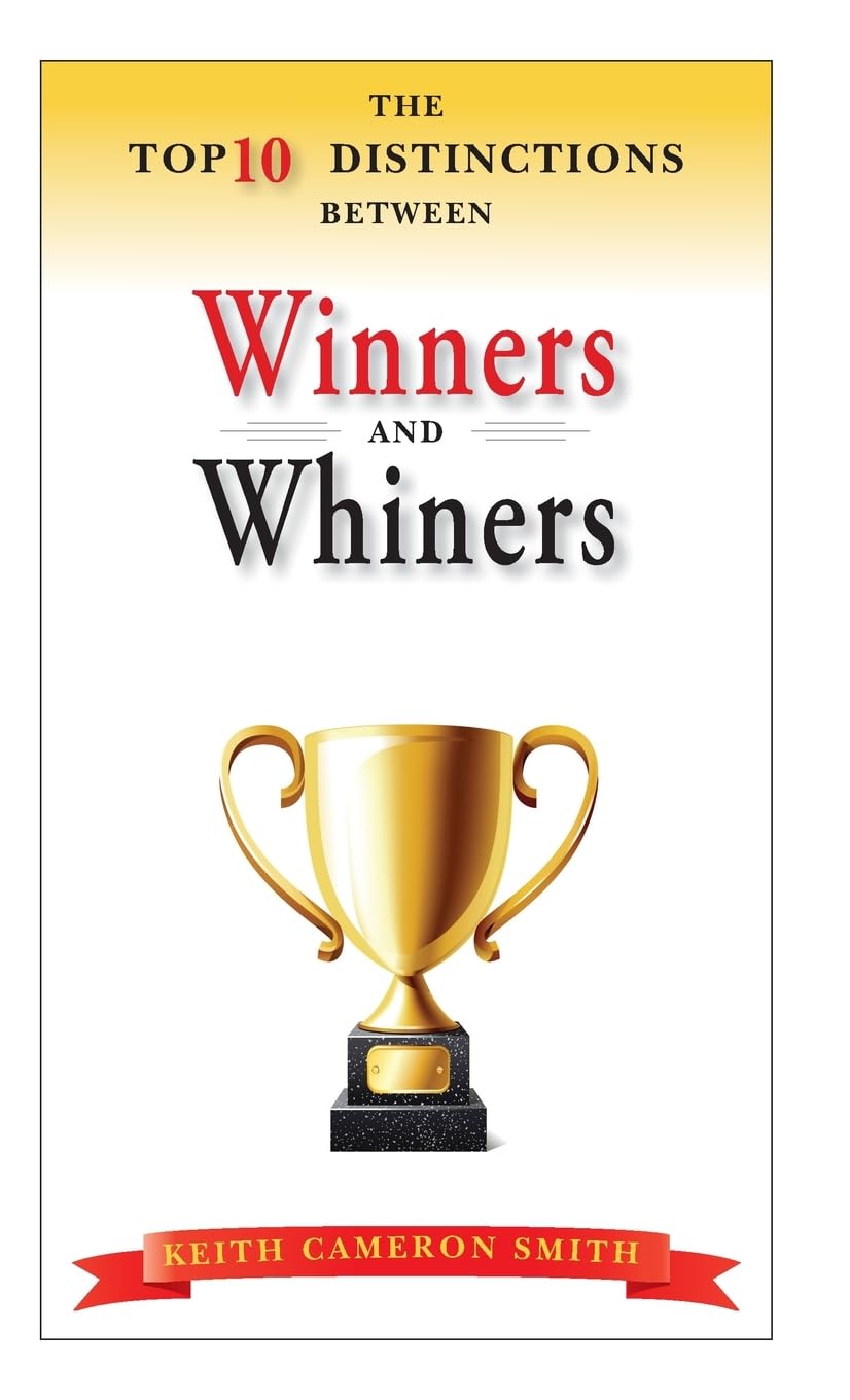 The Top 10 Distinctions Between Winners And Whiners