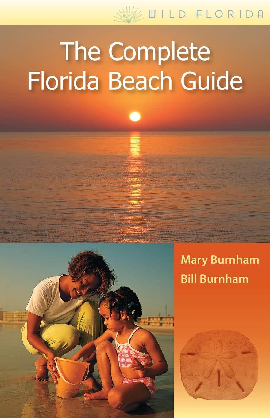 The Complete Florida Beach Guide (Wild Florida),New