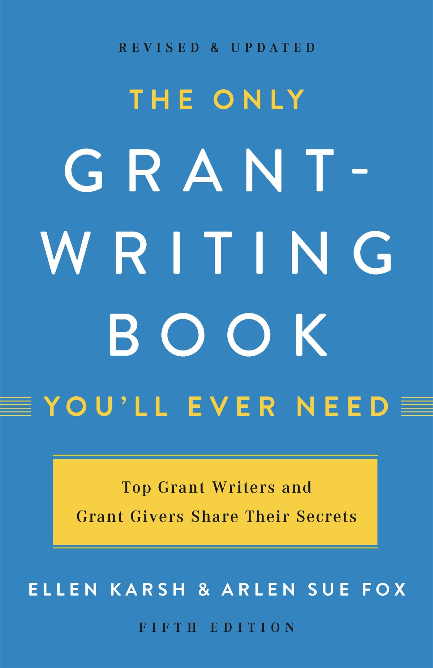The Only GrantWriting Book You'll Ever Need,New