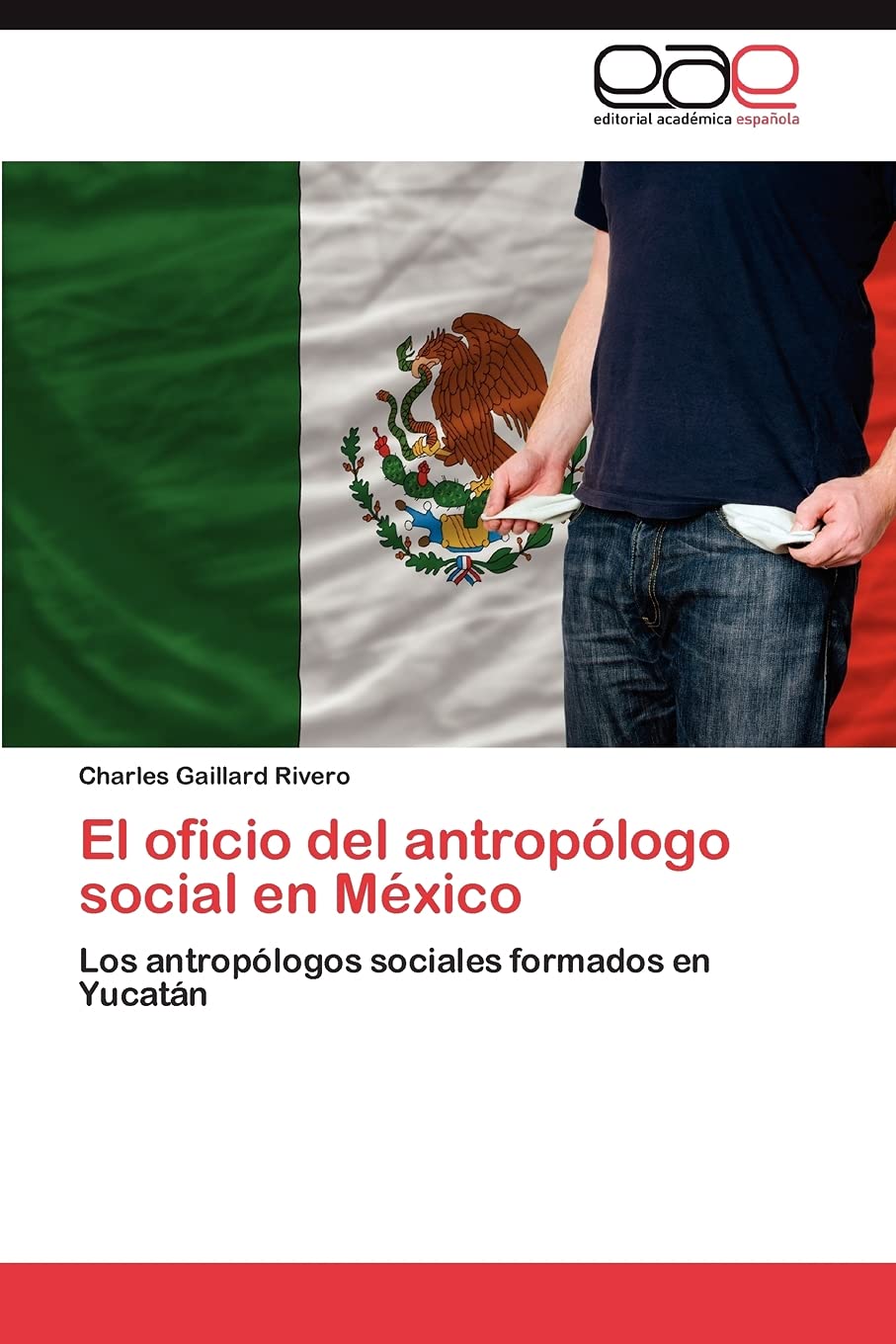 El oficio del antroplogo social en Mxico: Los antroplogos sociales formados en Yucatn (Spanish Edition),Used