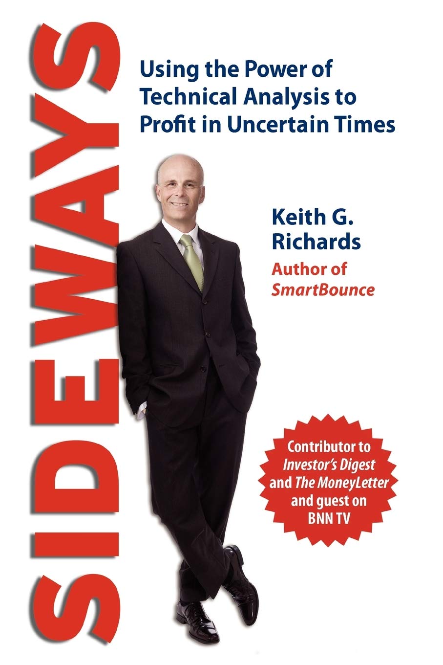 Sideways: Using The Power Of Technical Analysis To Profit In Uncertain Times