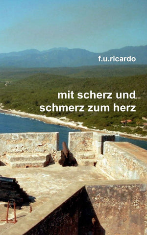 Mit Scherz und Schmerz zum Herz (German Edition),Used