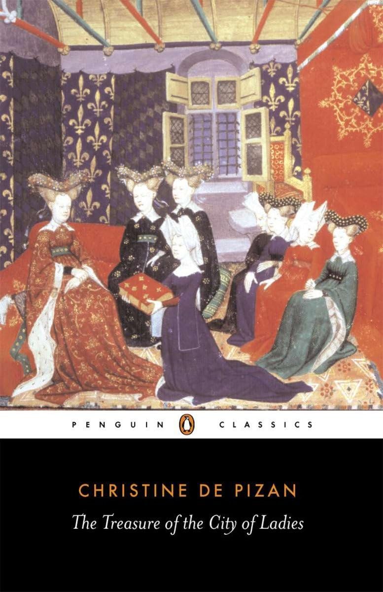 The Treasure of the City of Ladies: or The Book of the Three Virtues (Penguin Classics),New