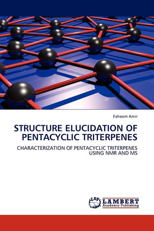 STRUCTURE ELUCIDATION OF PENTACYCLIC TRITERPENES: CHARACTERIZATION OF PENTACYCLIC TRITERPENES USING NMR AND MS,Used