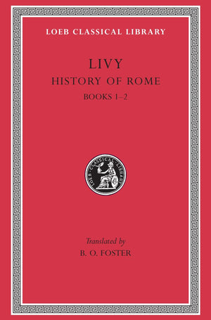 Livy: History of Rome, Vol. I, Books 12 (Loeb Classical Library: Latin Authors, Vol. 114) (Volume I),Used