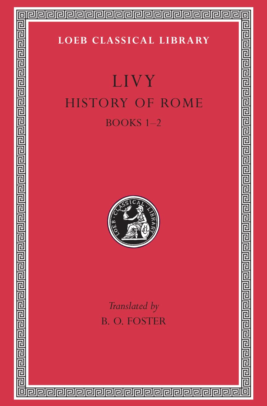 Livy: History of Rome, Vol. I, Books 12 (Loeb Classical Library: Latin Authors, Vol. 114) (Volume I),Used