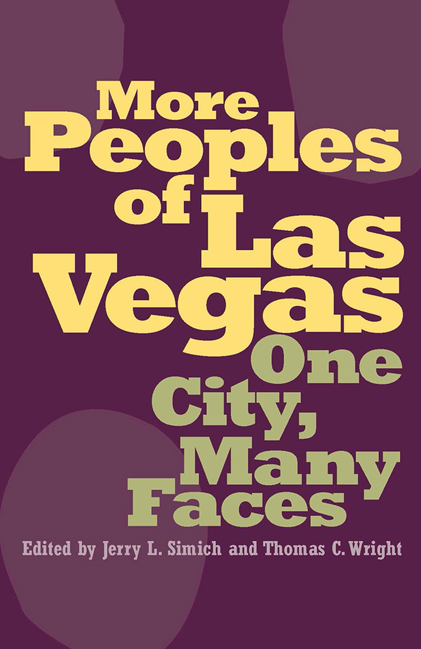 More Peoples of Las Vegas: One City, Many Faces (Shepperson Series in Nevada History),New