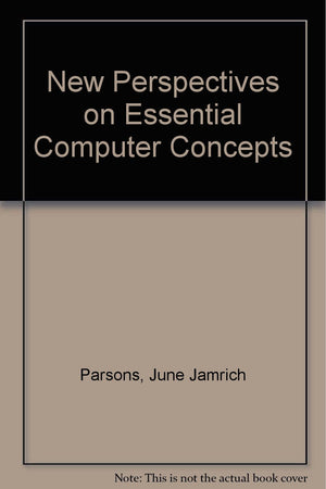 New Perspectives on Essential Computer Concepts,Used