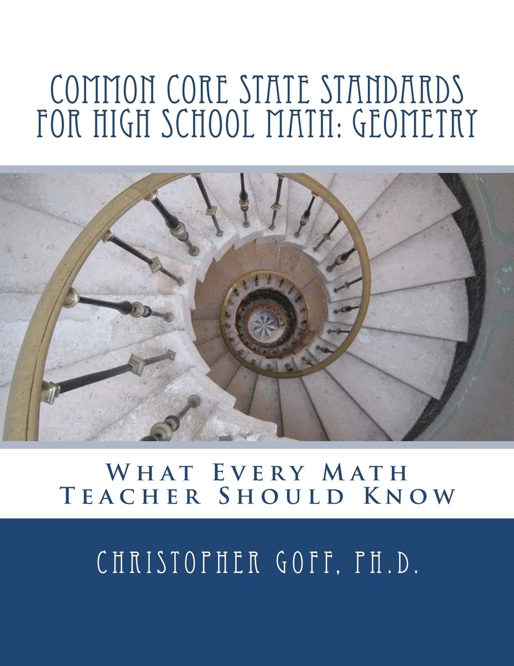 Common Core State Standards For High School Math: Geometry: What Every Math Teacher Should Know,Used