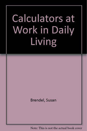 Calculators at Work in Daily Living,Used