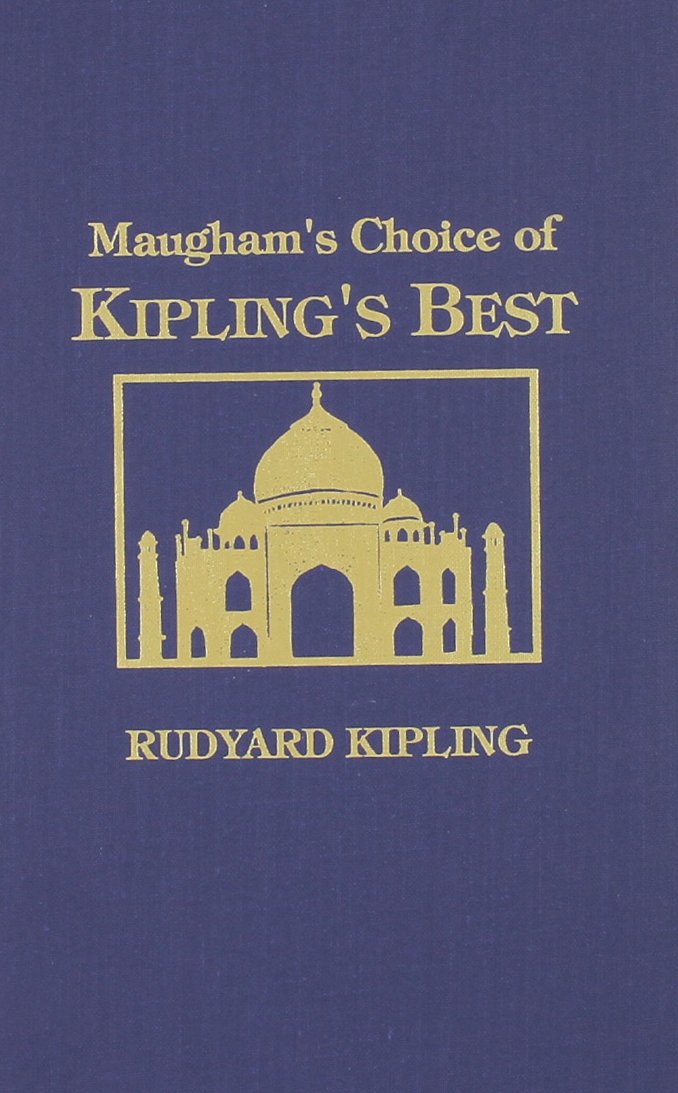 Maughams Choice of Kiplings,New