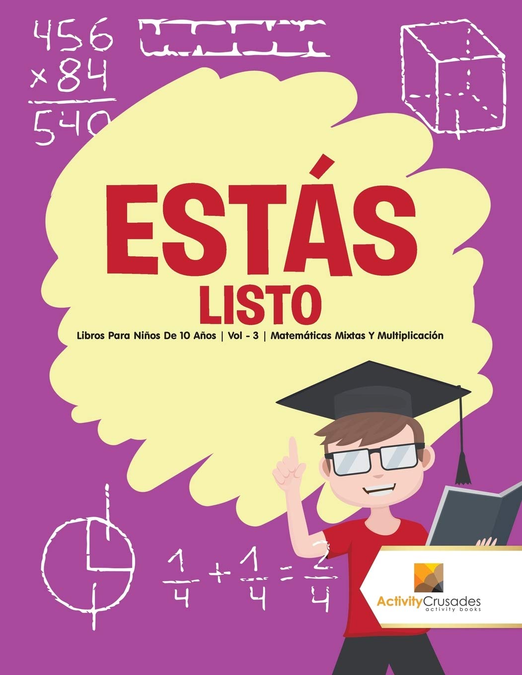Ests listo : Libros Para Nios De 10 Aos  Vol  3  Matemticas Mixtas Y Multiplicacin (Spanish Edition),Used