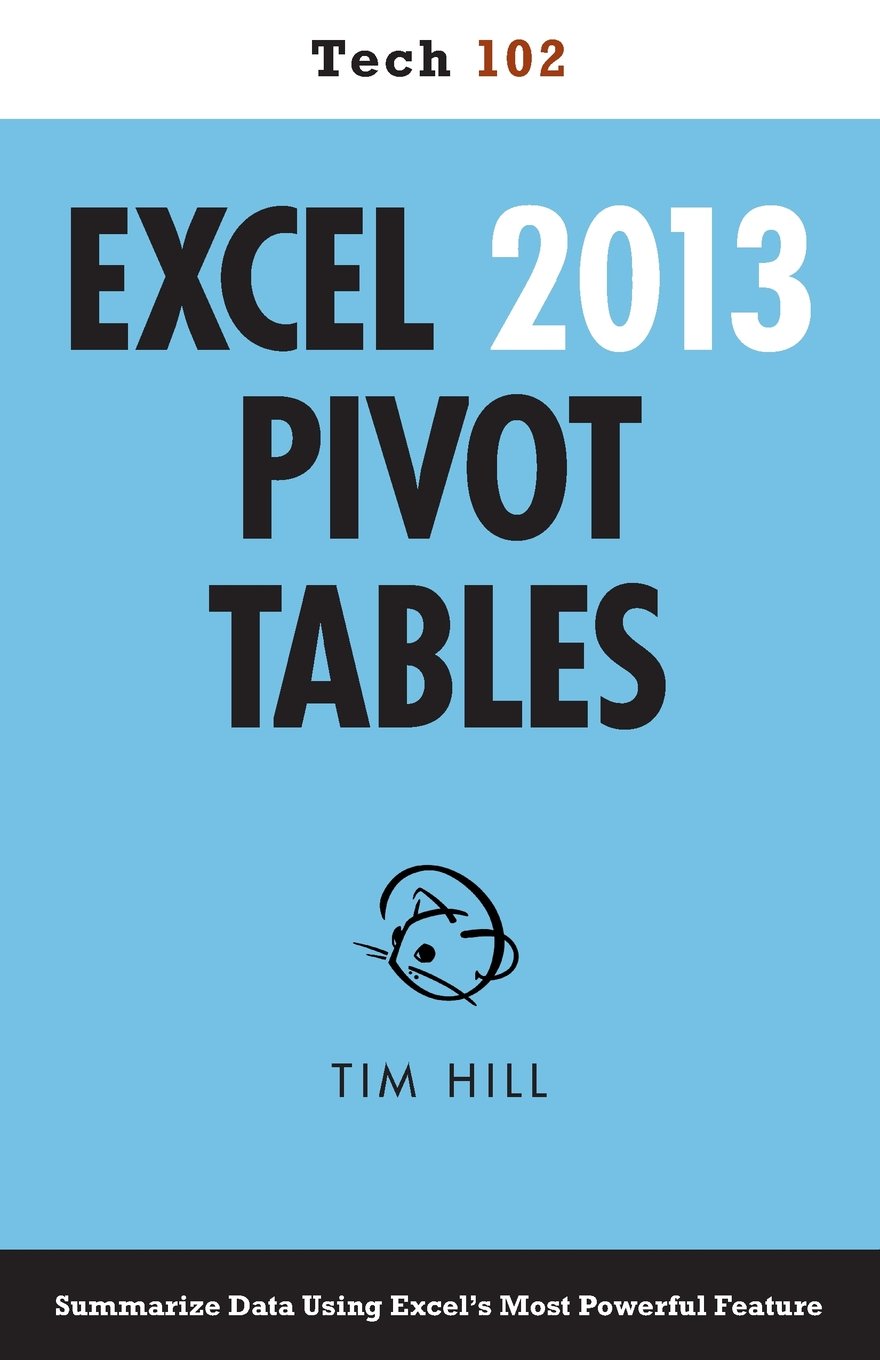 Excel 2013 Pivot Tables (Tech 102),Used
