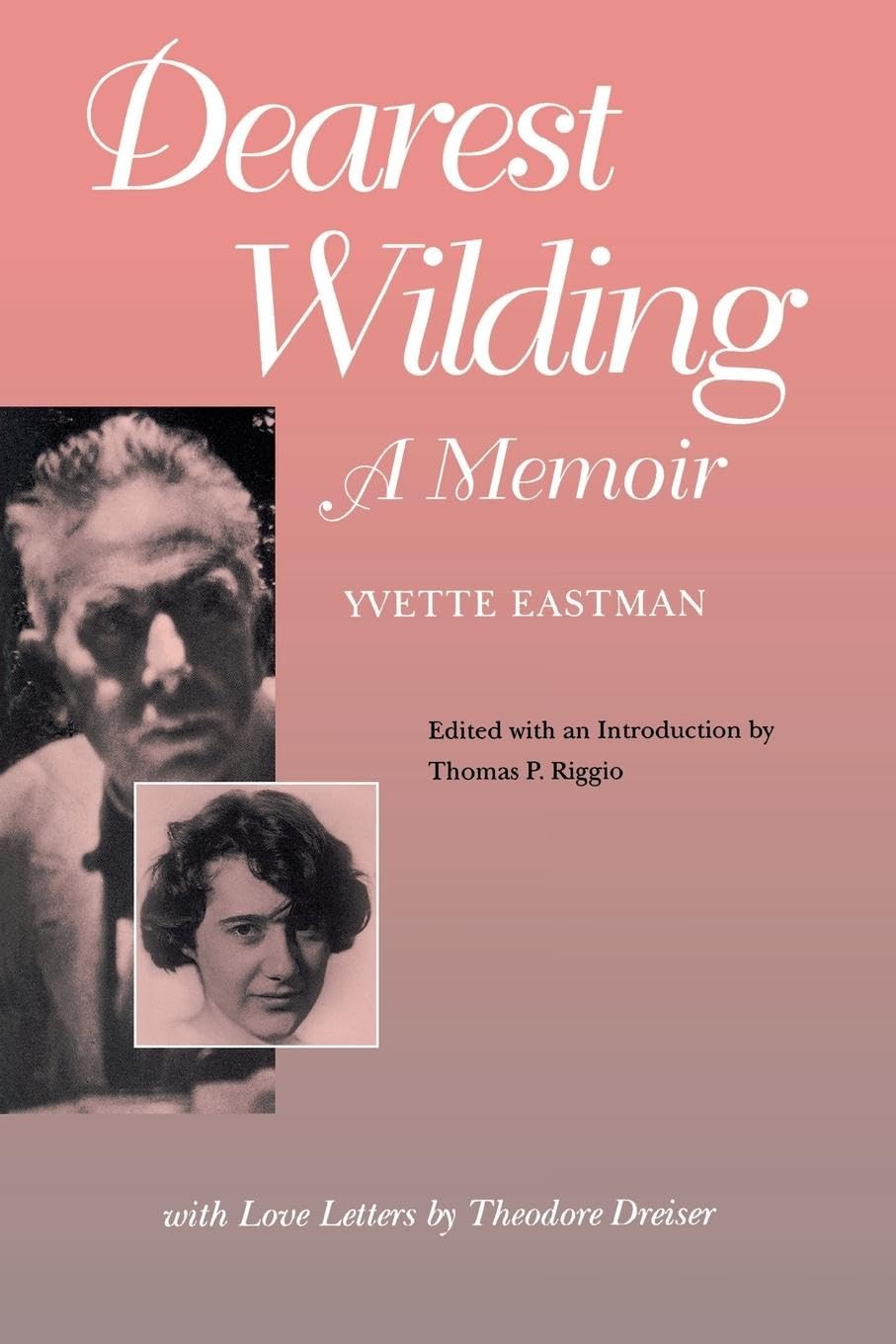 Dearest Wilding: A Memoir, With Love Letters From Theodore Dreiser,Used