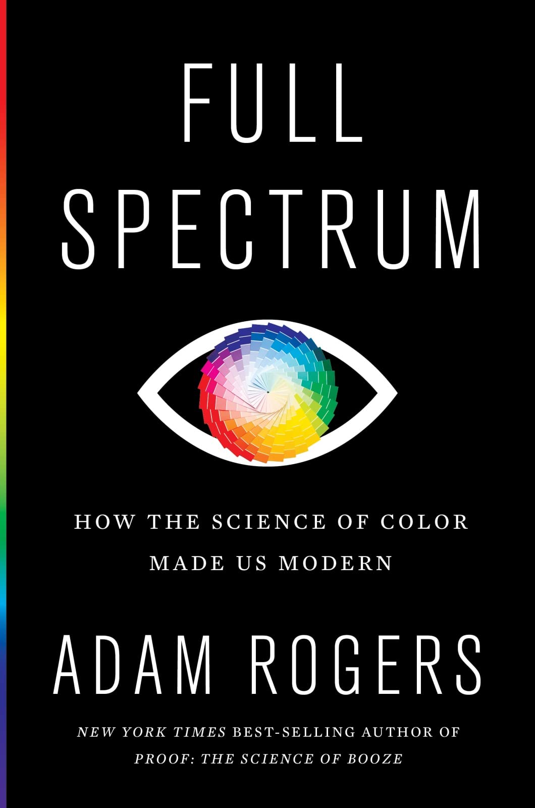 Full Spectrum: How the Science of Color Made Us Modern,Used