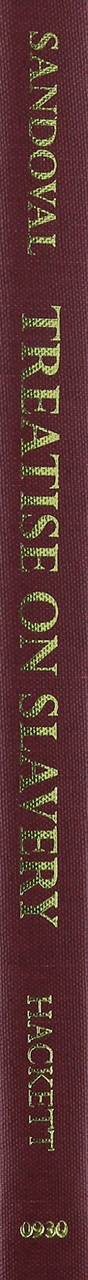 Treatise on Slavery: Selections from De Instauranda Aethiopum Salute (Hackett Classics),Used