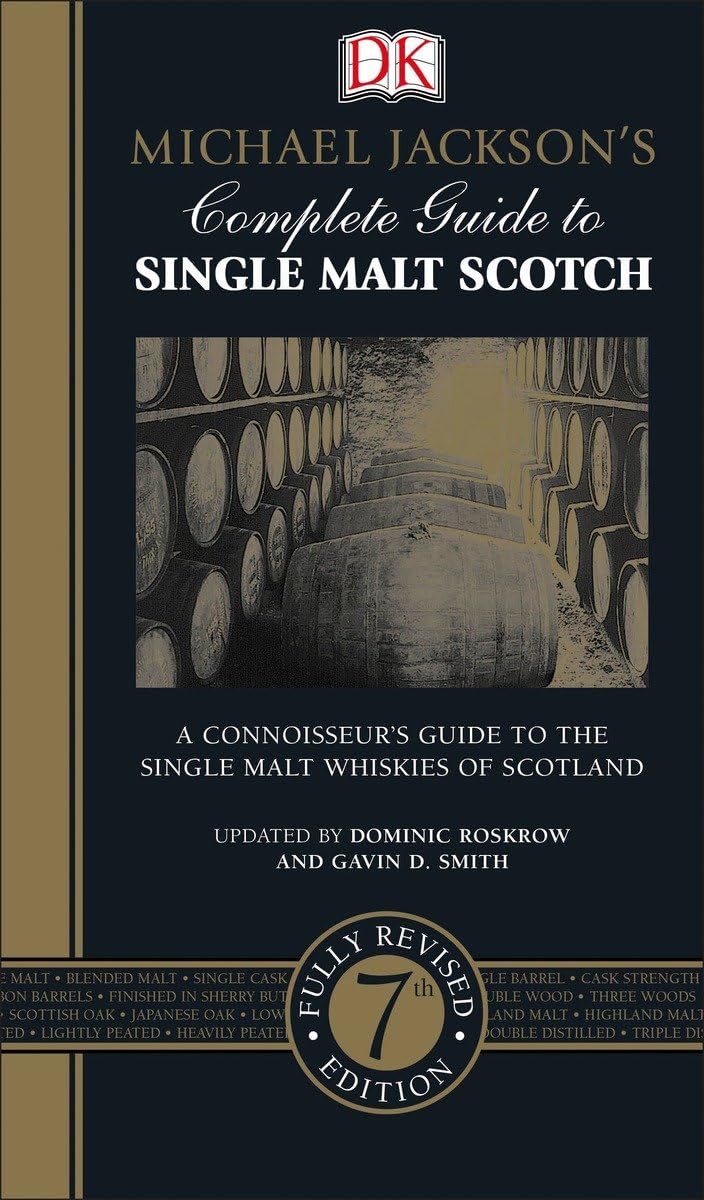 Michael Jackson's Complete Guide to Single Malt Scotch: A Connoisseurs Guide to the Single Malt Whiskies of Scotland,Used