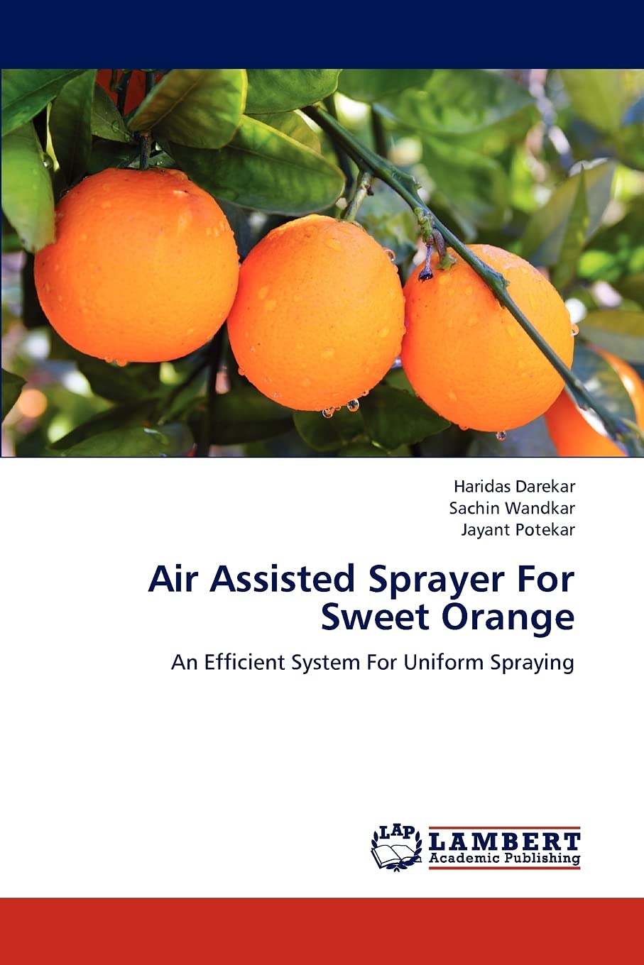 Air Assisted Sprayer For Sweet Orange: An Efficient System For Uniform Spraying,Used