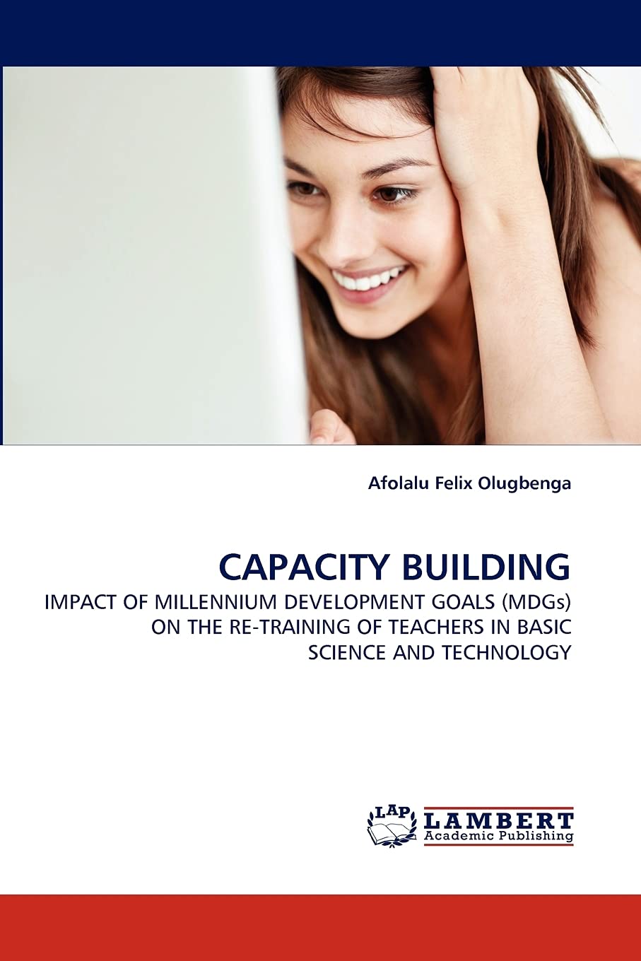CAPACITY BUILDING: IMPACT OF MILLENNIUM DEVELOPMENT GOALS (MDGs) ON THE RETRAINING OF TEACHERS IN BASIC SCIENCE AND TECHNOLOGY,Used