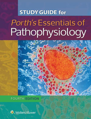 Study Guide for Essentials of Pathophysiology: Concepts of Altered States,Used