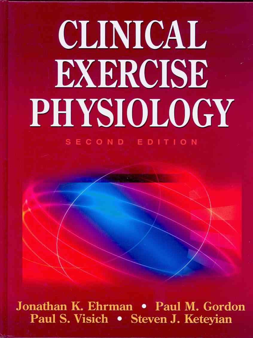 Clinical Exercise Physiology, Second Edition,Used