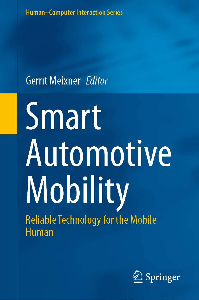 Smart Automotive Mobility: Reliable Technology for the Mobile Human (HumanComputer Interaction Series),Used