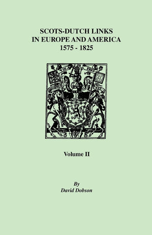 Scotsdutch Links, 15751825. Volume Ii,New