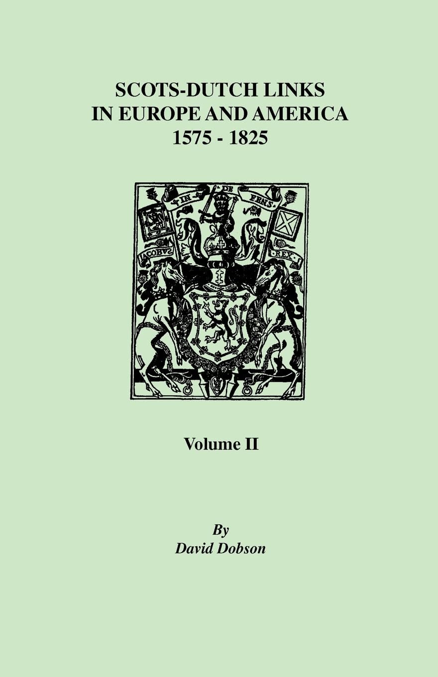 Scotsdutch Links, 15751825. Volume Ii,New