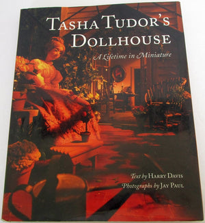 Tasha Tudors Dollhouse : A Lifetime In Miniature,New