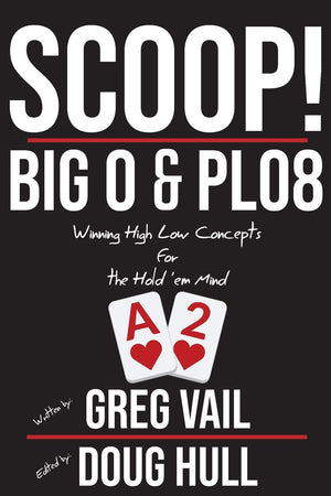 Scoop!: Big O and PLO8: Winning High Low Concepts for the Hold'em Mind,Used