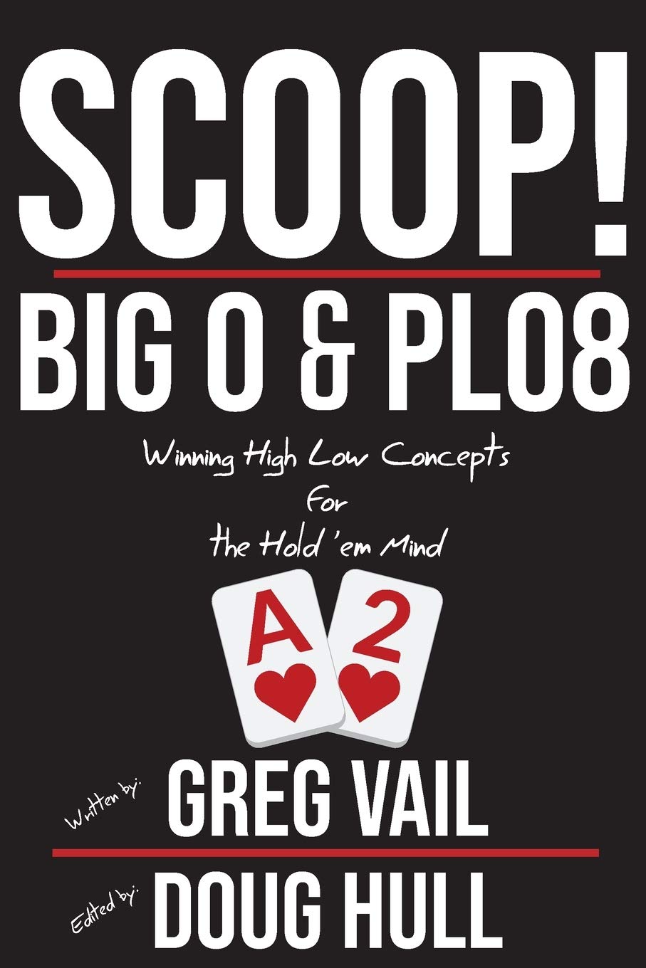 Scoop!: Big O and PLO8: Winning High Low Concepts for the Hold'em Mind,Used