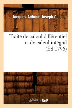 Trait De Calcul Diffrentiel Et De Calcul Intgral, (D.1796) (Sciences) (French Edition),New