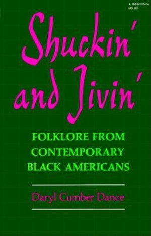 Shuckin' And Jivin': Folklore From Contemporary Black Americans