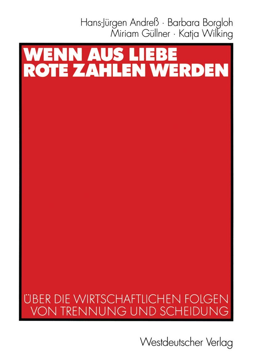 Wenn aus Liebe rote Zahlen werden: ber die wirtschaftlichen Folgen von Trennung und Scheidung (German Edition),Used
