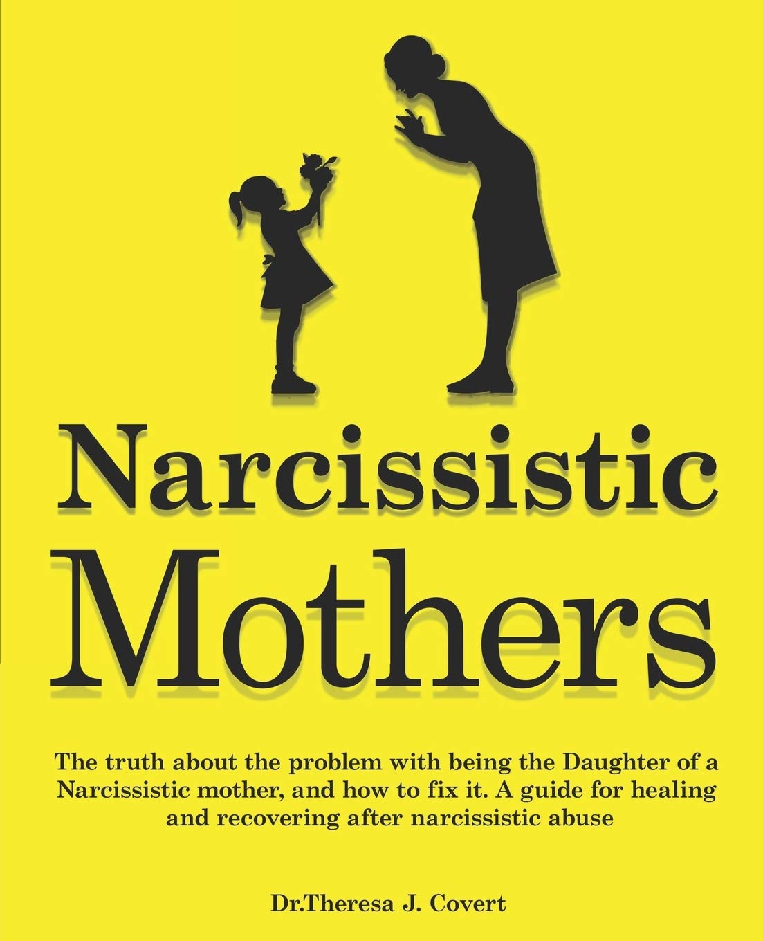 Narcissistic Mothers: The truth about the problem with being the daughter of a narcissistic mother, and how to fix it. A guide f,Used