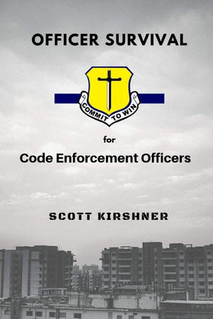 Officer Survival For Code Enforcement Officers