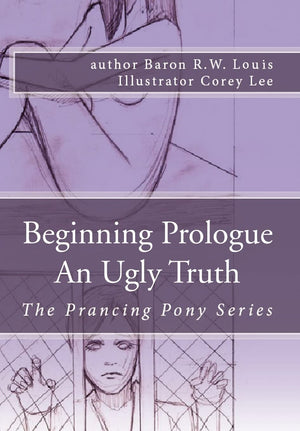 Beginning Prologue An Ugly Truth,New