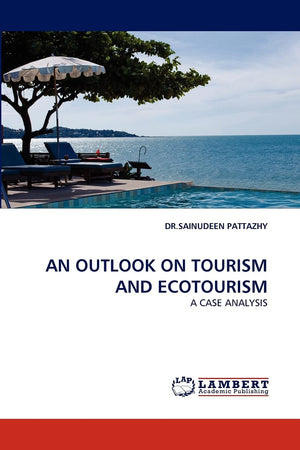 An Outlook on Tourism and Ecotourism: A Case Analysis,Used
