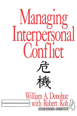 Managing Interpersonal Conflict (Interpersonal Communication Texts),Used