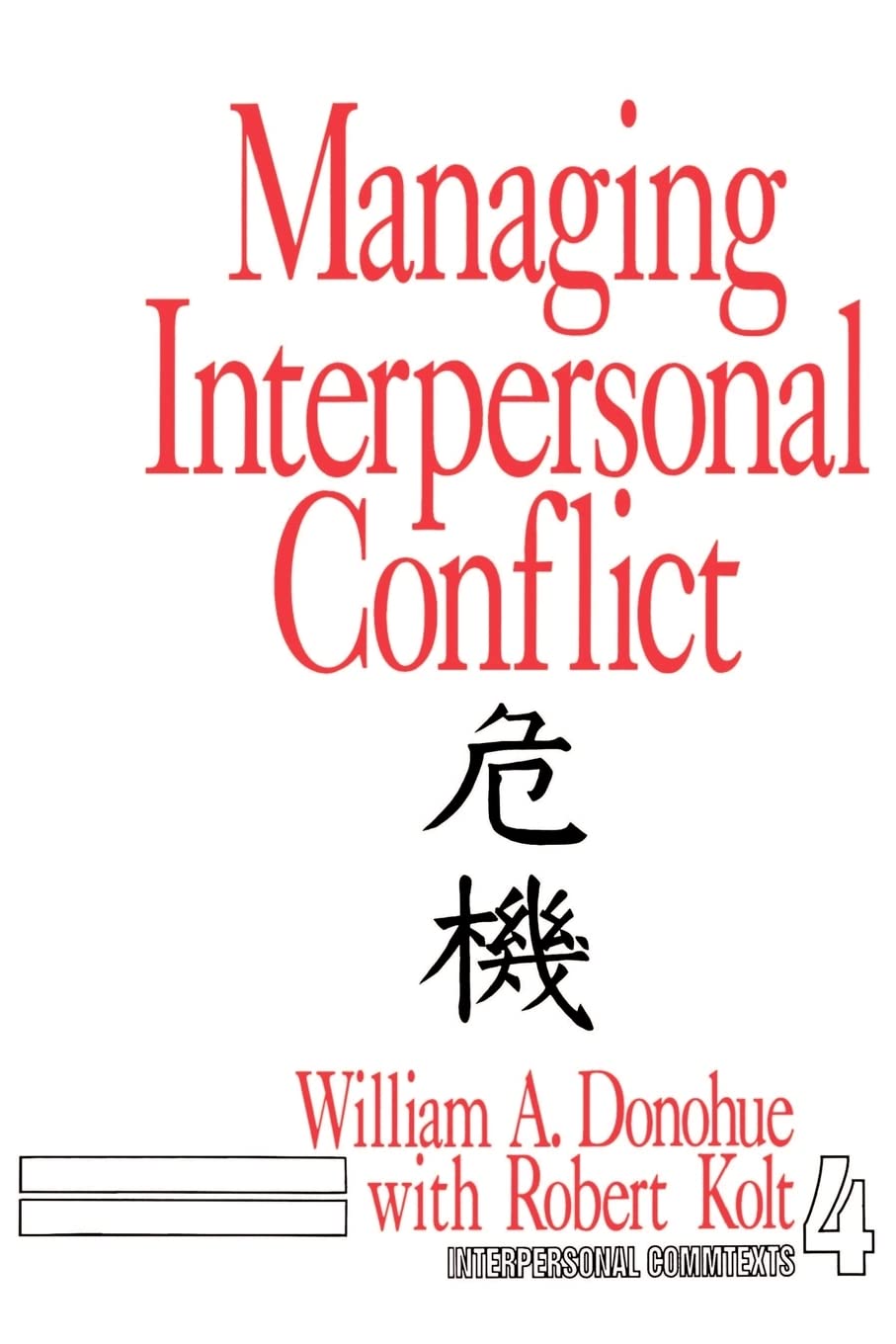Managing Interpersonal Conflict (Interpersonal Communication Texts),Used