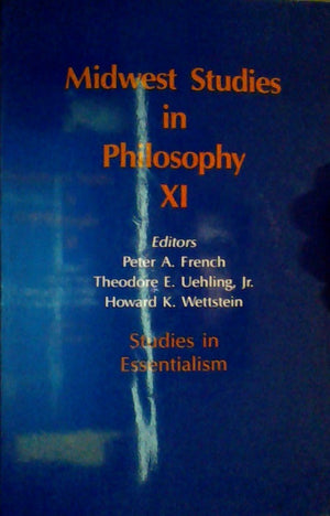 Midwest Studies in Philosophy: Studies in Essentialism, Volume 11,Used