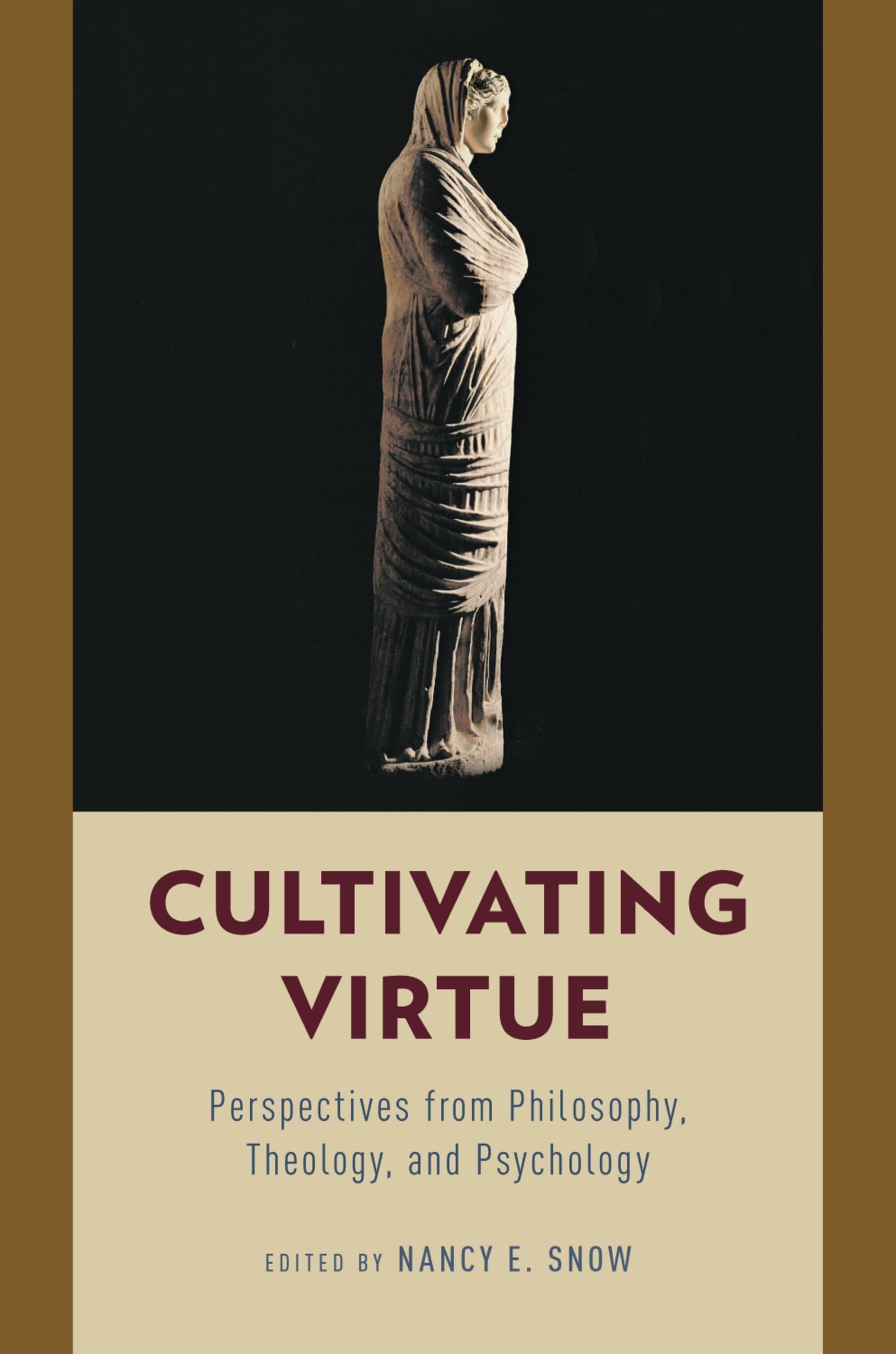 Cultivating Virtue: Perspectives from Philosophy, Theology, and Psychology,Used