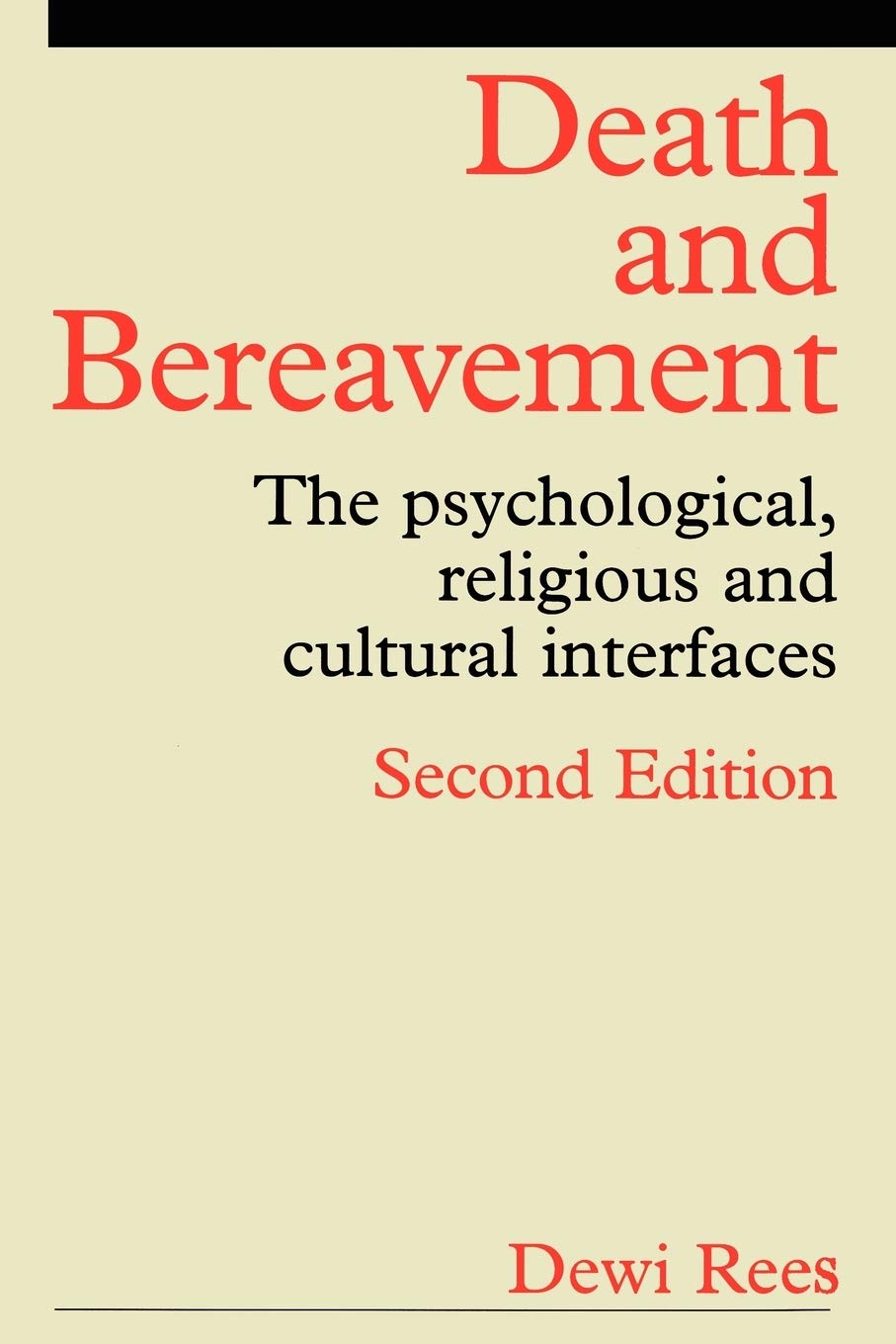 Death and Bereavement: The Psychological, Religious and Cultural Interfaces,New