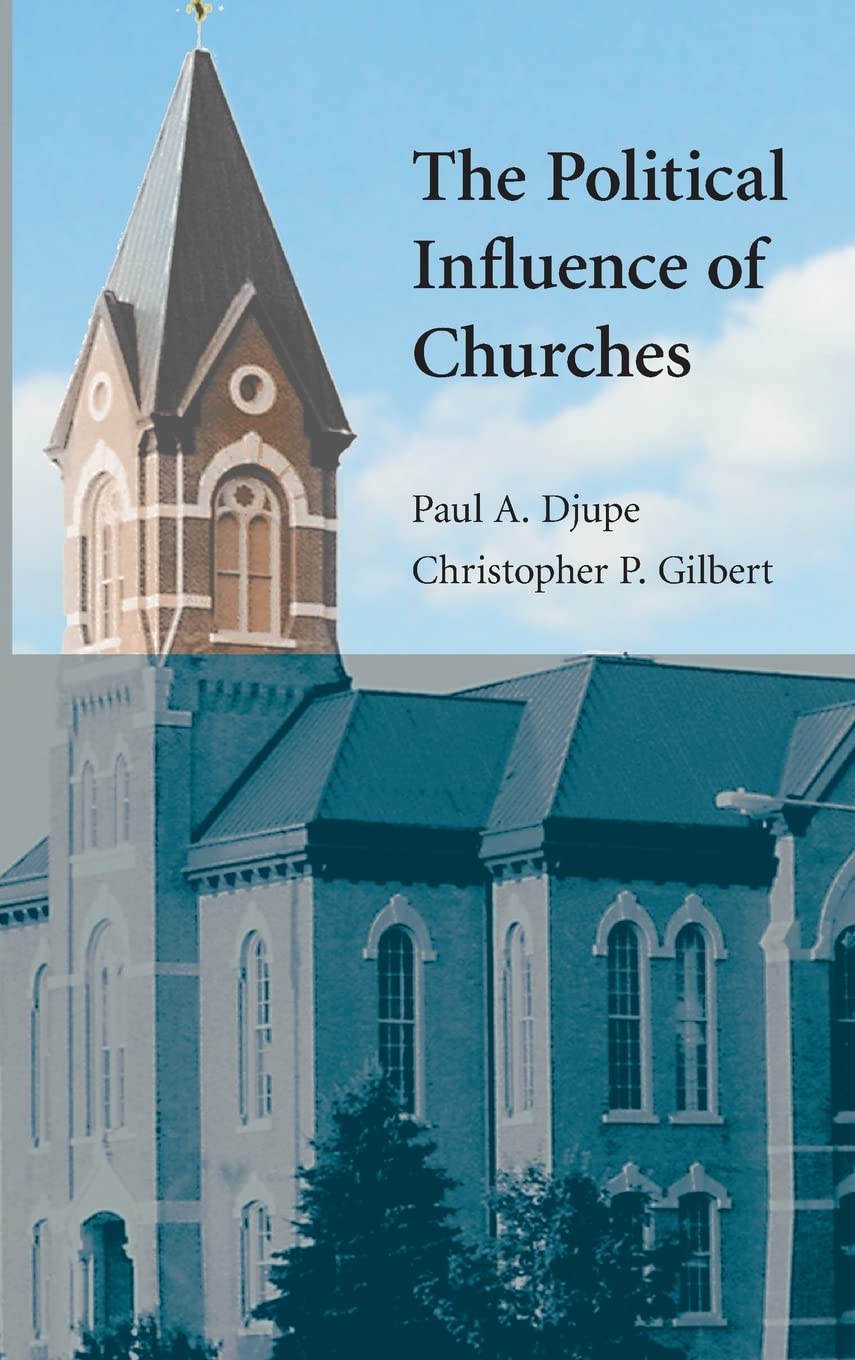 The Political Influence of Churches (Cambridge Studies in Social Theory, Religion and Politics),Used
