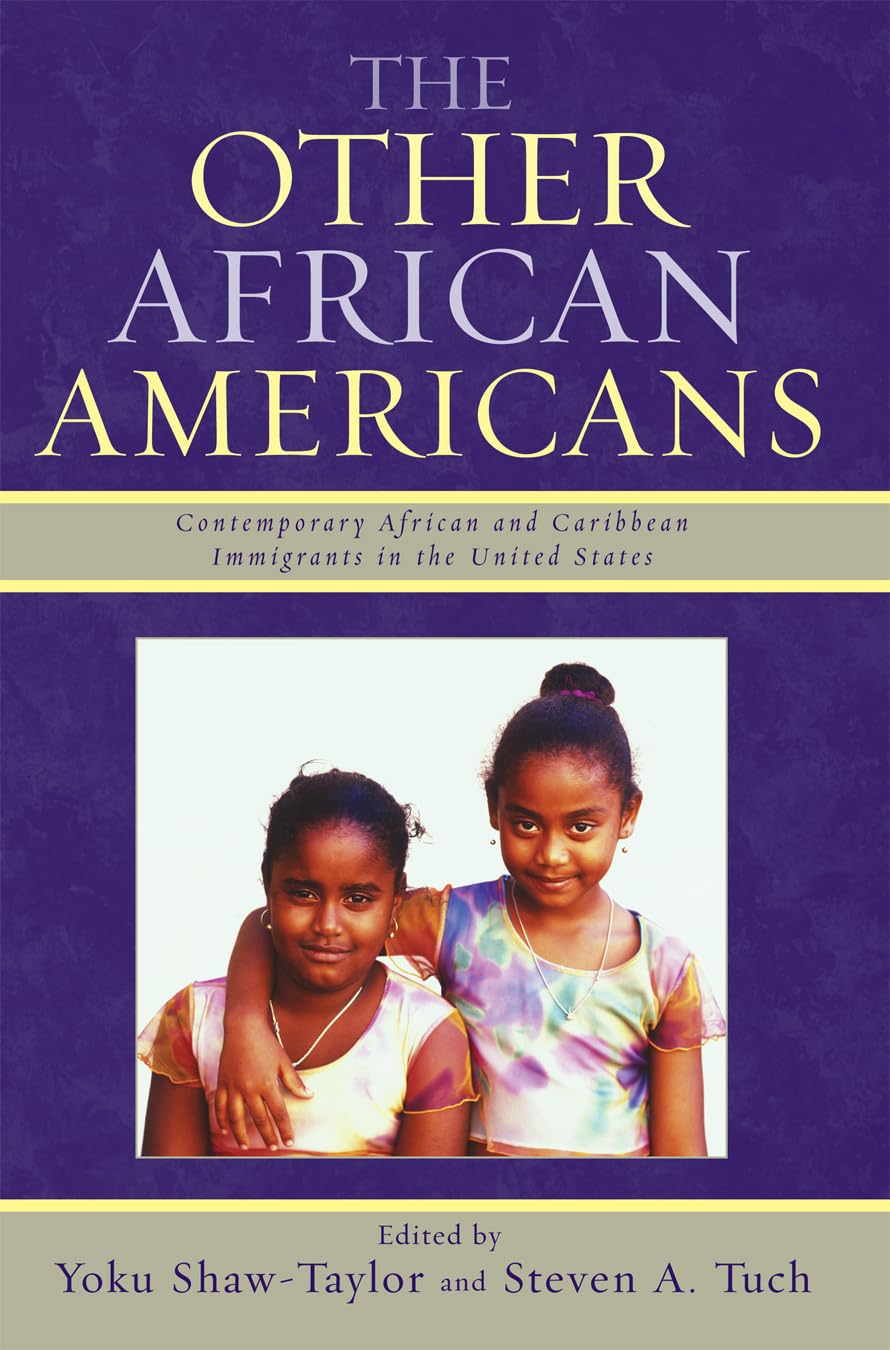 The Other African Americans: Contemporary African and Caribbean Families in the United States,New