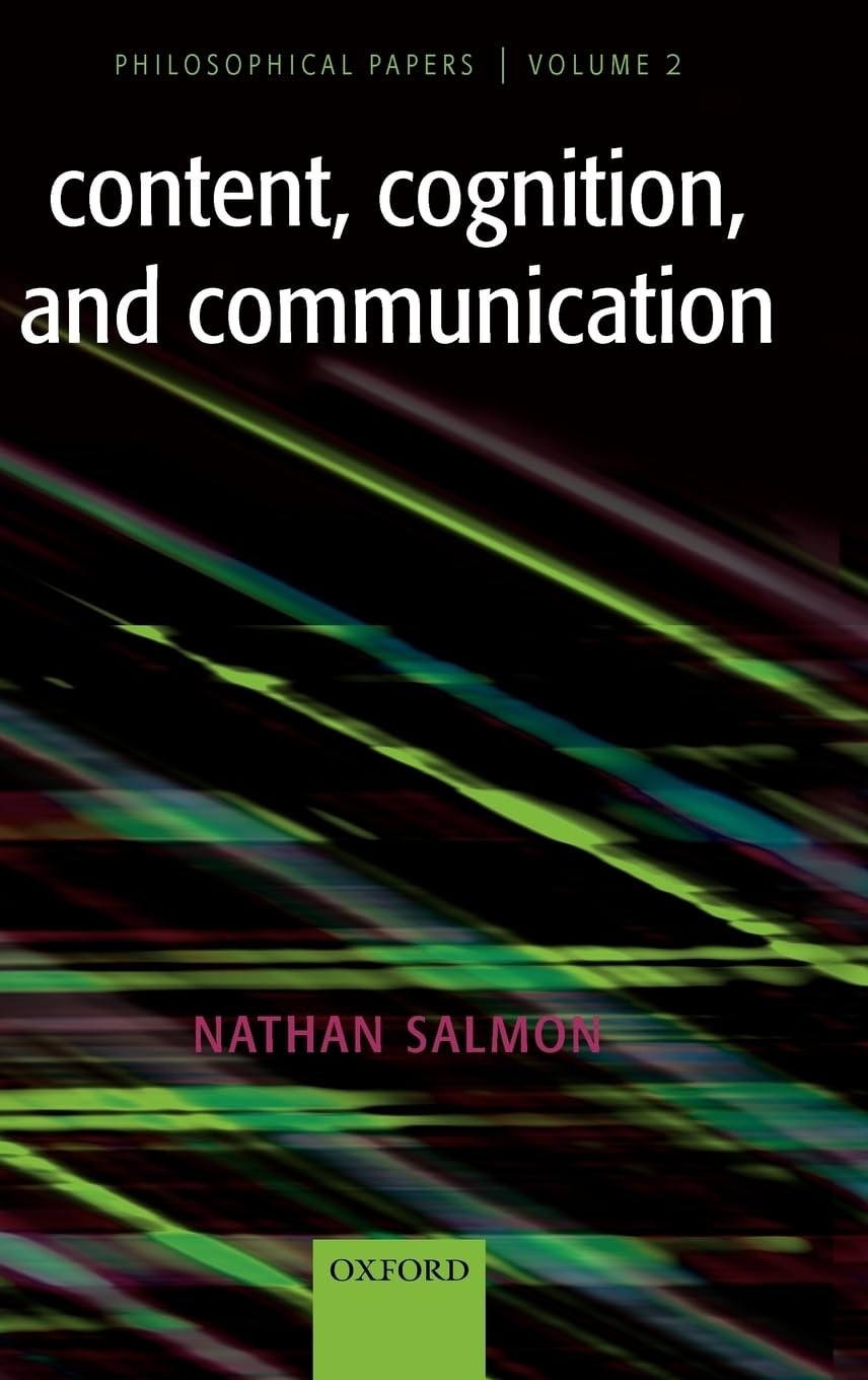 Content, Cognition, and Communication: Philosophical Papers II,New