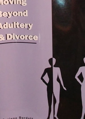 Moving Beyond Adultery and Divorce,Used