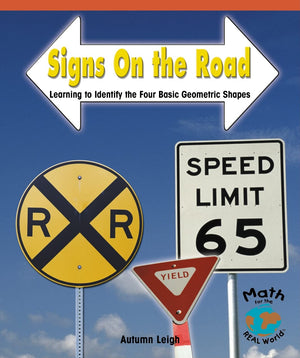 Signs on the Road: Learning to Identify the Four Basic Geometric Shapes (Math for the Real World),Used