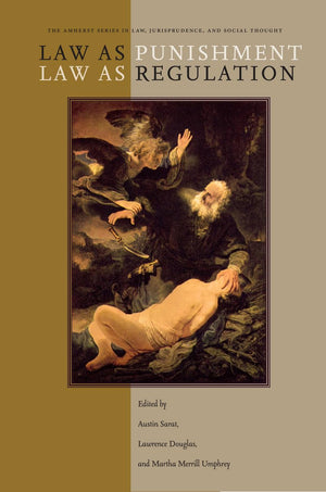 Law As Punishment / Law As Regulation (The Amherst Series In Law, Jurisprudence, And Social Thought),Used
